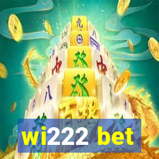 wi222 bet